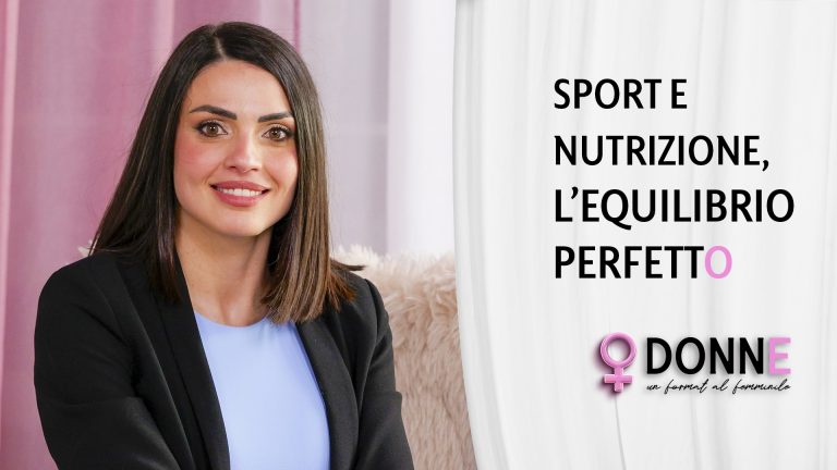 DONNE con Elena Badea - SPORT & NUTRIZIONE, l'equilibrio perfetto!